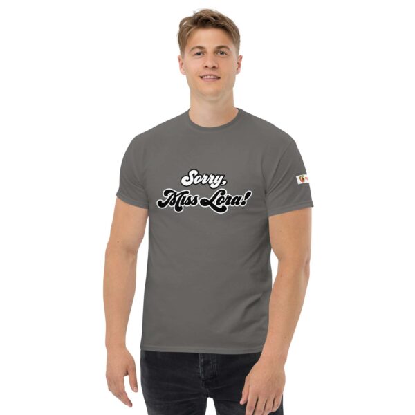 Sorry, Miss Lora! Unisex Tee - Image 19