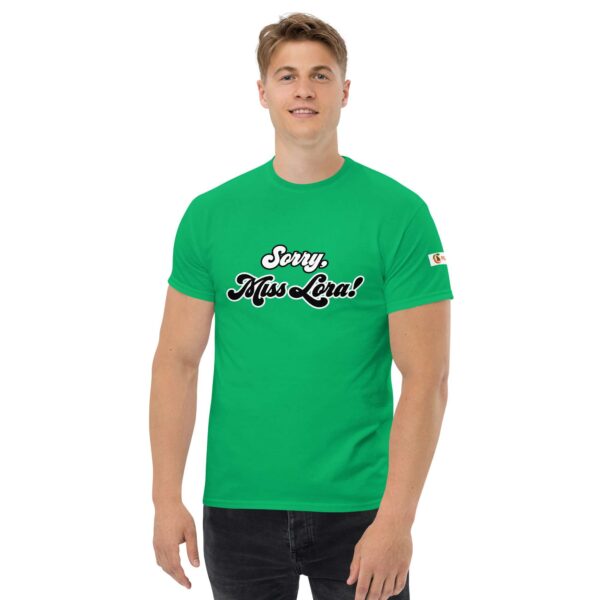 Sorry, Miss Lora! Unisex Tee - Image 28