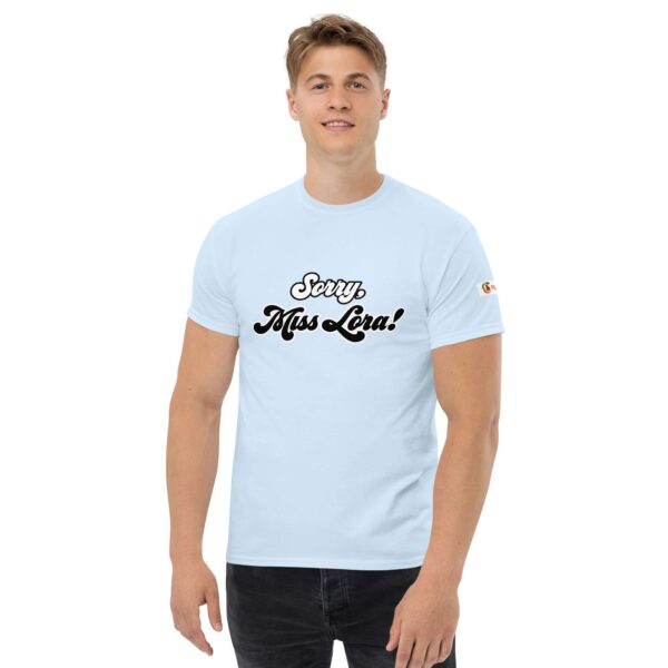 Sorry, Miss Lora! Unisex Tee - Image 55