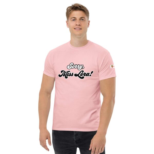 Sorry, Miss Lora! Unisex Tee - Image 52