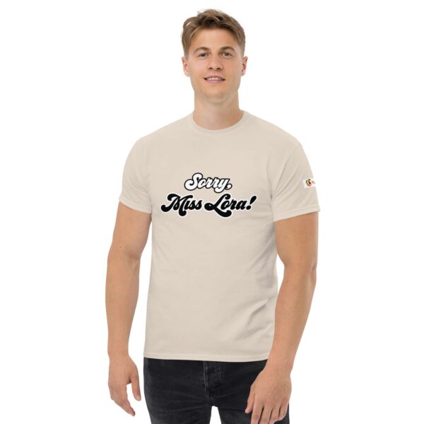 Sorry, Miss Lora! Unisex Tee - Image 49