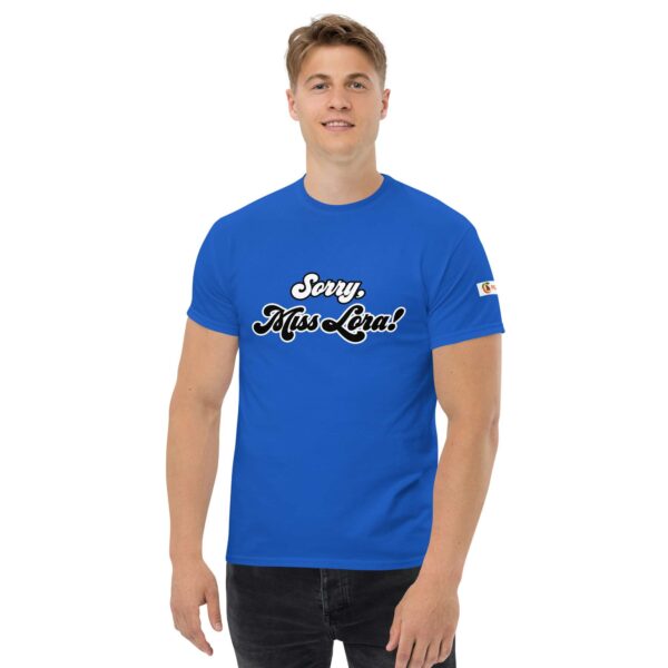 Sorry, Miss Lora! Unisex Tee - Image 13