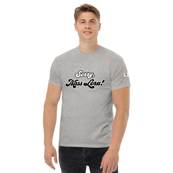 Sorry, Miss Lora! Unisex Tee - Image 40